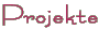 Projekte